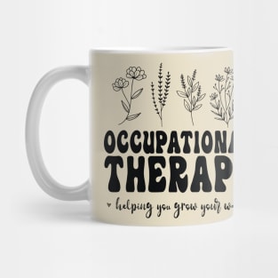 Perfect Therapy Assistant You Grow Your Own Way Mug